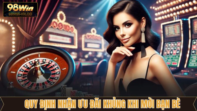 Những quy định của ưu đãi mời bạn bè